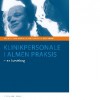 Klinikpersonale i almen praksis - en basisbog, Munksgaard